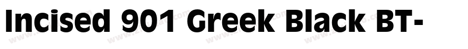 Incised 901 Greek Black BT字体转换